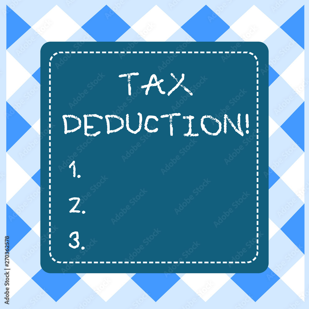 Text sign showing Tax Deduction. Business photo showcasing amount subtracted from income before calculating tax owe Dashed Stipple Line Blank Square Colored Cutout Frame Bright Background Text sign showing Tax Deduction. Business photo showcasing amount subtracted from income before calculating tax owe Dashed Stipple Line Blank Square Colored Cutout Frame Bright Background
