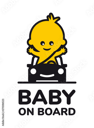 Yellow sign with inscription Baby on board and a picture of a baby in a car