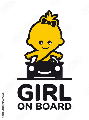 Yellow sign with inscription girl on board and a picture of a girl in a car