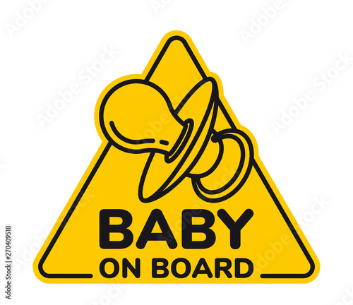 Vector yellow triangle sign with inscription Baby on board and picture dummy. Isolated white background.