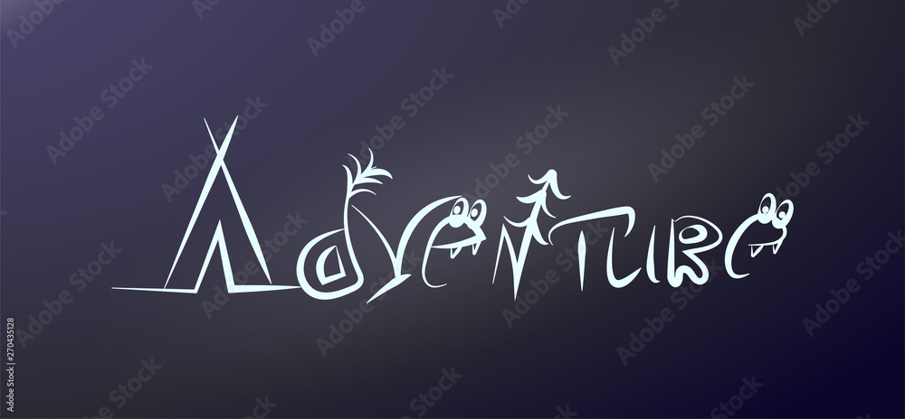 Fototapeta premium Adventure encrypted in symbols. Word for typography poster. Outdoor label on the glass sticker on the car. Camping life. phrase for a card, print on textiles. Lettering from a tent, tree, monster