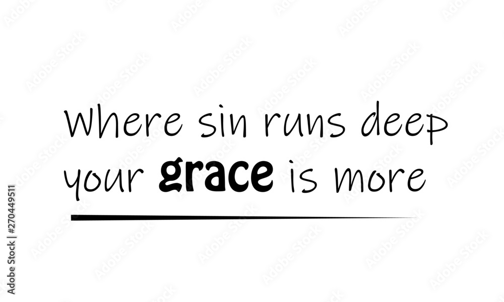 Biblical Phrase, typography for print or use as poster, card, flyer or T shirt Biblical Phrase, typography for print or use as poster, card, flyer or T shirt