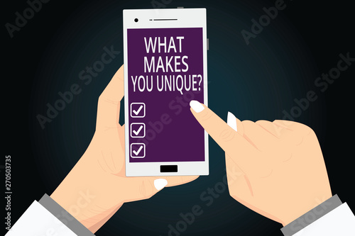 Writing note showing What Makes You Unique. Business photo showcasing Things that only you have difference special qualities Hu analysis Hands Holding Pointing Smartphone Blank Color Screen