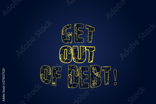 Word writing text Get Out Of Debt. Business concept for No prospect of being paid any more and free from debt Blank Color Rectangular Shape with Round Light Beam Glowing in Center photo