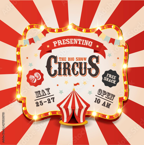Circus tent. Vintage circus banner with bright bulbs,dome tent, highlights, gold stars, ribbon and garlands. Fun fair vector poster. Bright retro frame with text.