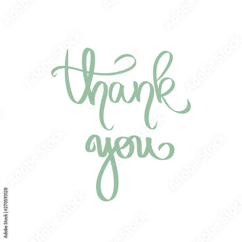 Thank you - hand drawn calligraphic lettering. Unique typographic element for postcard, banner, greeting card or thank you card. Handwritten Green vector illustration. Boy or girl slogan.