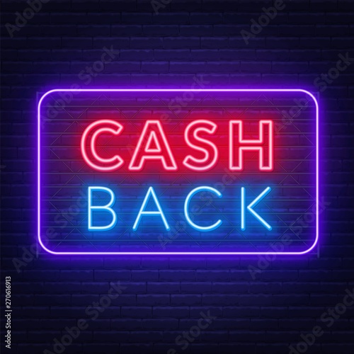 Cash back neon sign on brick wall background. Vector illustration.