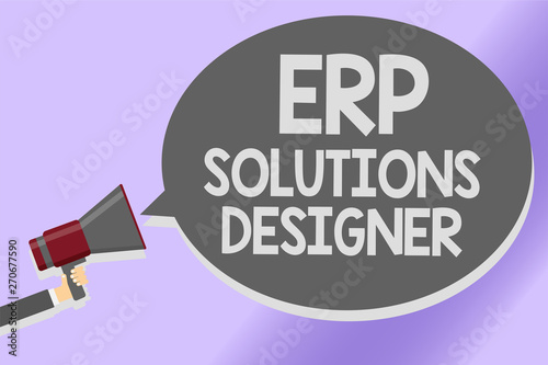 Writing note showing Erp Solutions Designer. Business photo showcasing elegant optimized modularised and reusable possible Sound speaker announcement declare lines script text messages ideas