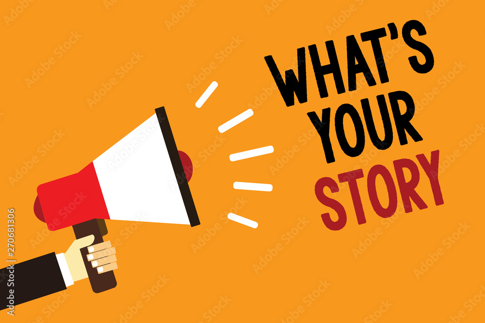 Handwriting text What s is Your Story. Concept meaning asking someone