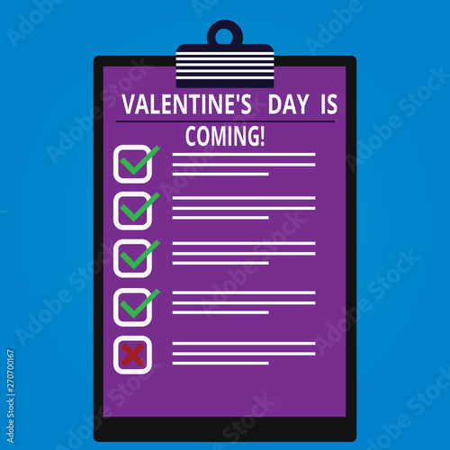 Conceptual hand writing showing Valentine S Is Day Is Coming. Business photo showcasing Roanalysistic season of the year Love celebration Vertical Clipboard with Check Box photo Blank Copy Space