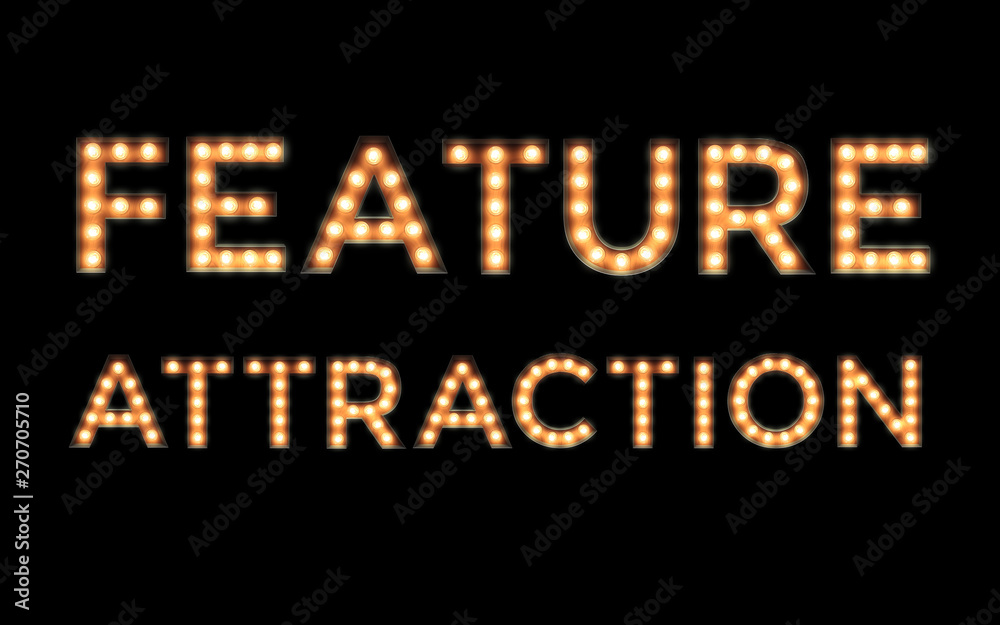 Feature Attraction - Theatre Light Bulb Sign Feature Attraction - Theatre Light Bulb Sign