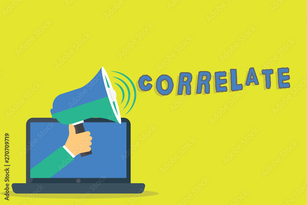 Word writing text Correlate. Business concept for have mutual relationship or connection in which one thing affects Hu analysis Hand Coming out of PC Monitor Holding Megaphone with Volume Icon