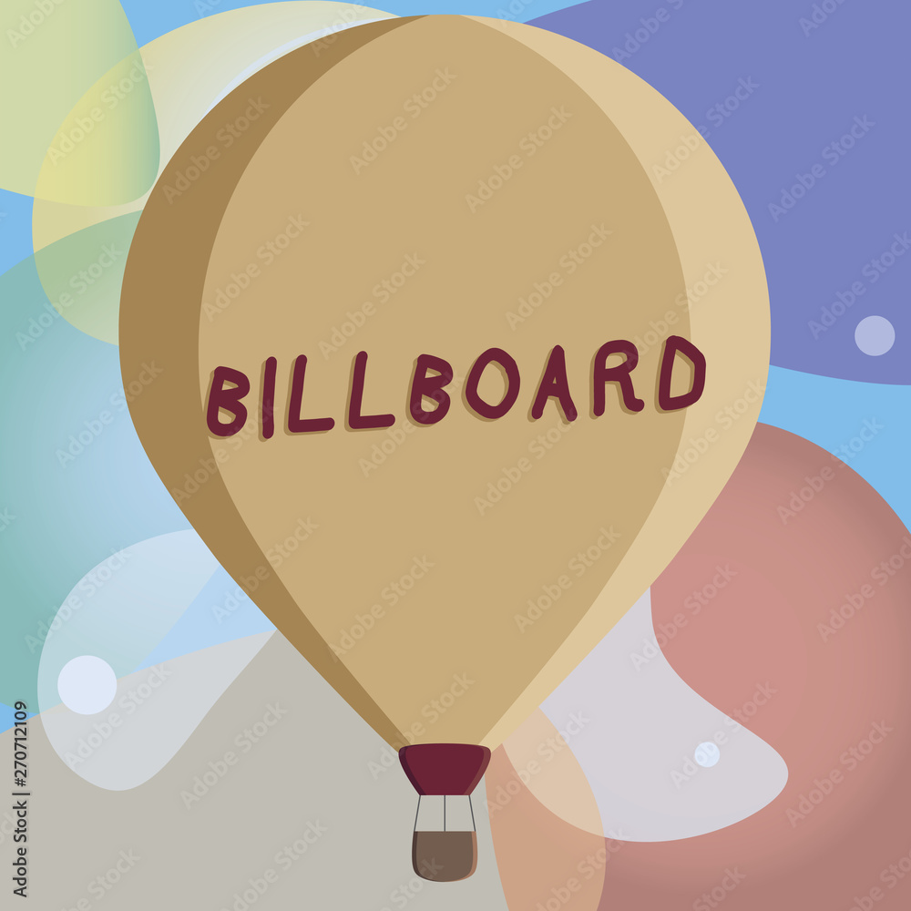 Conceptual hand writing showing Billboard. Business photo text large outdoor board for displaying advertisements hoarding Color Hot Air Balloon afloat with Basket Tied Hanging under