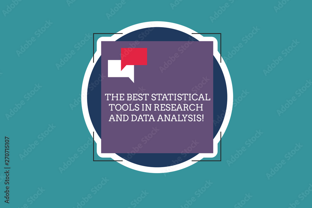 Text sign showing The Best Statistical Tools In Research And Data Analysis. Conceptual photo High quality app Two Empty Speech Bubble Overlapping on Blank Square Shape above a Circle Text sign showing The Best Statistical Tools In Research And Data Analysis. Conceptual photo High quality app Two Empty Speech Bubble Overlapping on Blank Square Shape above a Circle