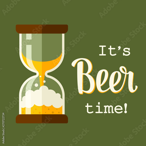 Beer time concept illustration with lettering. Time to drink beer, retro style poster. Hourglass icon, flat style.