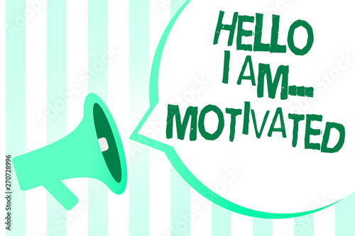 Text sign showing Hello I Am... Motivated. Conceptual photo haivng inner sound to do more in work or life Megaphone loudspeaker green stripes important loud message speech bubble