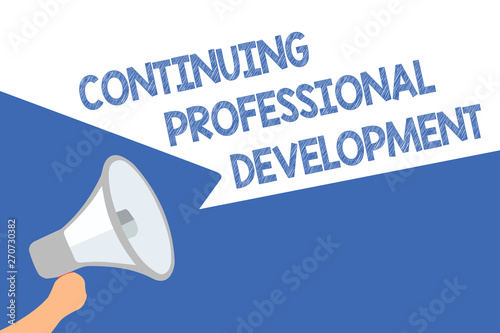 Handwriting text Continuing Professional Development. Concept meaning tracking and documenting knowledge Megaphone loudspeaker speech bubbles important message speaking out loud