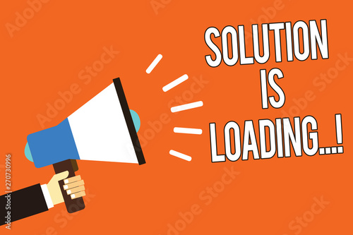 Writing note showing Solution Is Loading.... Business photo showcasing thinking of way to solve big problems Diagnoses Man holding megaphone loudspeaker orange background message speaking © Artur