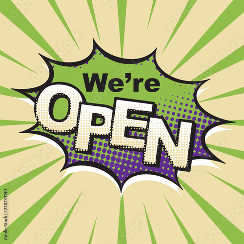 Color comic speech bubble and banner with text we're open