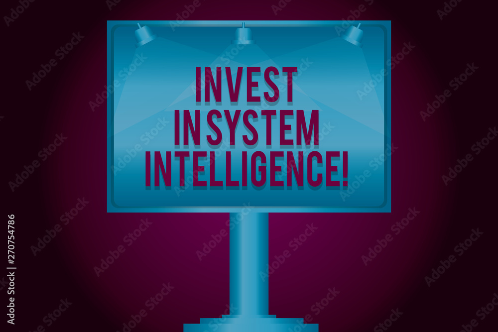 Fototapeta premium Text sign showing Invest In System Intelligence. Conceptual photo Investing in digital modern data analysisagement Blank Lamp Lighted Color Signage Outdoor Ads photo Mounted on One Leg