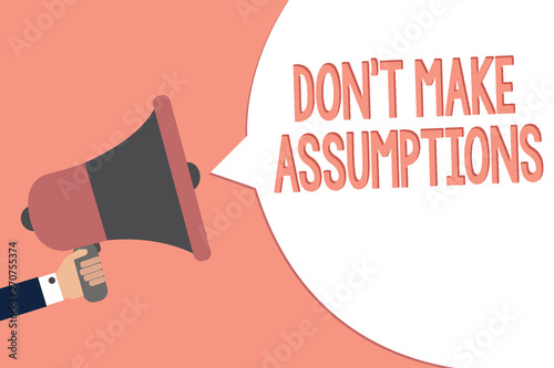 Conceptual hand writing showing Don t not Make Assumptions. Business photo text putting plan in future with percentage happening Recall remember text social notice speaker announcement awareness