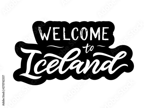 Hand lettering modern calligraphy Welcome to Iceland phrase