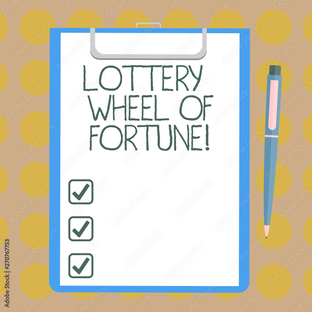 Word writing text Lottery Wheel Of Fortune. Business concept for Chances good luck gambling addiction gambler Blank Sheet of Bond Paper on Clipboard with Click Ballpoint Pen Text Space