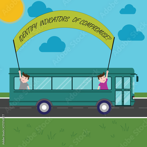 Text sign showing Identify Indicators Of Compromise. Conceptual photo Detect malware online attacks hacking Two Kids Inside School Bus Holding Out Banner with Stick on a Day Trip