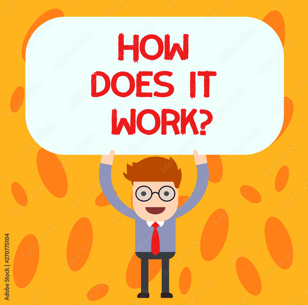 Text sign showing How Does It Workquestion. Conceptual photo Instructions for using a device Asking consulting Man Standing Holding Above his Head Blank Rectangular Colored Board Text sign showing How Does It Workquestion. Conceptual photo Instructions for using a device Asking consulting Man Standing Holding Above his Head Blank Rectangular Colored Board