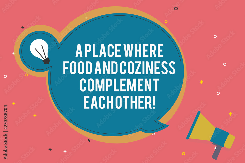 Text sign showing A Place Where Food And Coziness Complement Each Other. Conceptual photo Cozy restaurant Blank Round Speech Bubble with Bulb Idea Icon Sticker Style and Megaphone Text sign showing A Place Where Food And Coziness Complement Each Other. Conceptual photo Cozy restaurant Blank Round Speech Bubble with Bulb Idea Icon Sticker Style and Megaphone