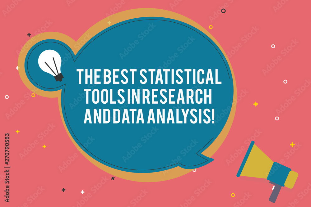 Text sign showing The Best Statistical Tools In Research And Data Analysis. Conceptual photo High quality app Blank Round Speech Bubble with Bulb Idea Icon Sticker Style and Megaphone