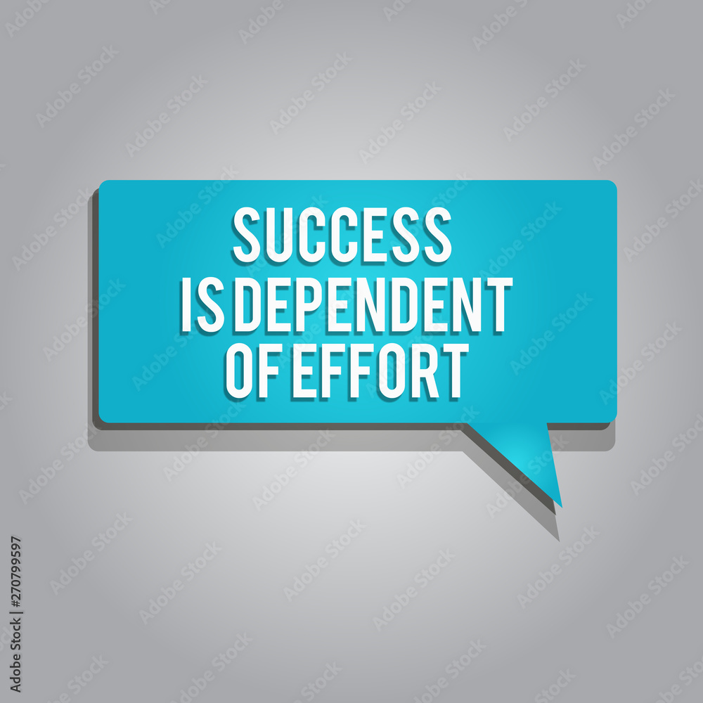 Word writing text Success Is Dependent Of Effort. Business concept for Make effort to Succeed Stay Persistent. Word writing text Success Is Dependent Of Effort. Business concept for Make effort to Succeed Stay Persistent.