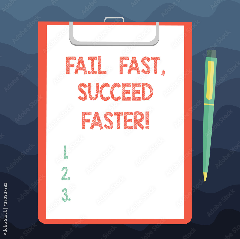 Writing note showing Fail Fast Succeed Faster. Business photo showcasing Do not give up keep working on it to achieve Sheet of Bond Paper on Clipboard with Ballpoint Pen Text Space Writing note showing Fail Fast Succeed Faster. Business photo showcasing Do not give up keep working on it to achieve Sheet of Bond Paper on Clipboard with Ballpoint Pen Text Space