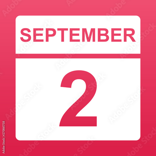 Fototapeta Naklejka Na Ścianę i Meble -  September 2. White calendar on a  colored background. Day on the calendar. Second september. Illustration.