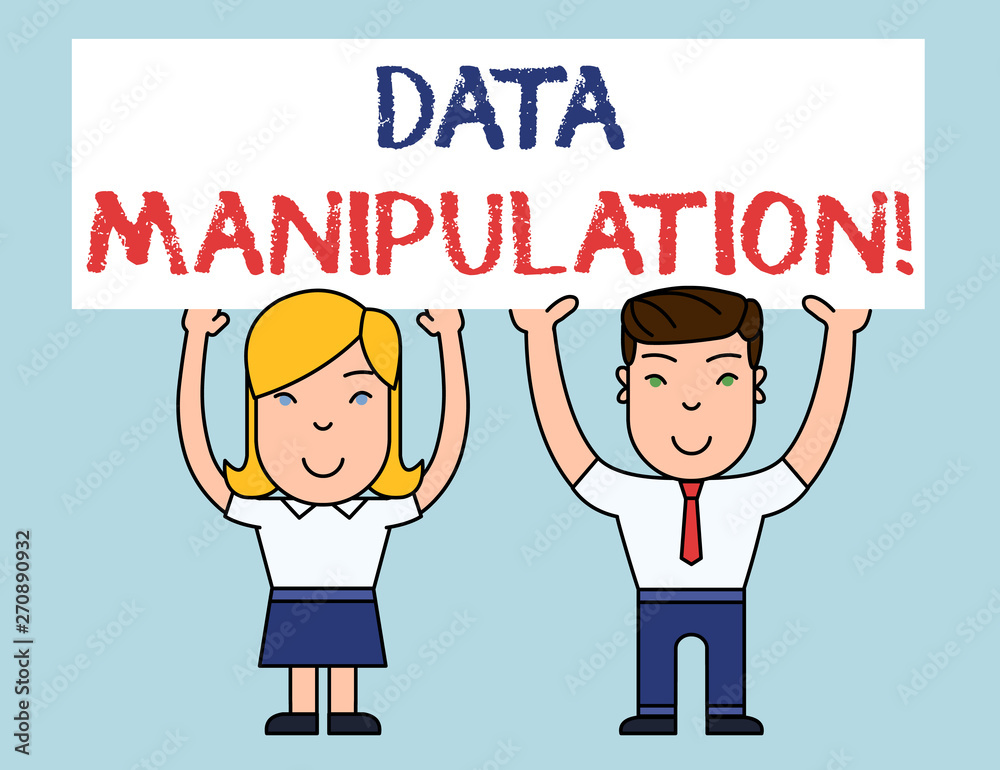 Writing note showing Data Manipulation. Business concept for the process of changing data to make it easier to read Two Smiling People Holding Poster Board Overhead with Hands Writing note showing Data Manipulation. Business concept for the process of changing data to make it easier to read Two Smiling People Holding Poster Board Overhead with Hands