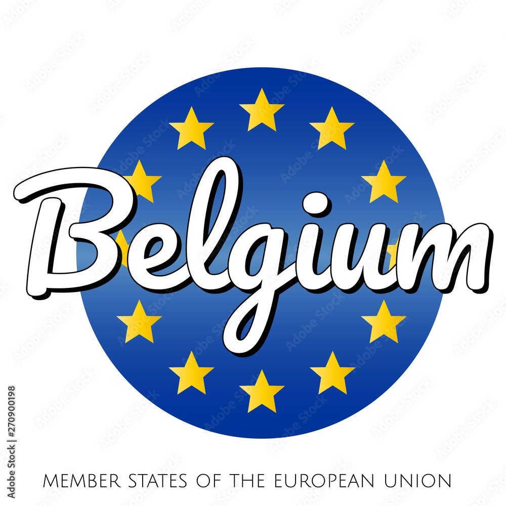 Obraz premium Round button Icon of national flag of The European Union with blue gradient background and yellow and gold stars and inscription with name of member state country of the EU: Belgium