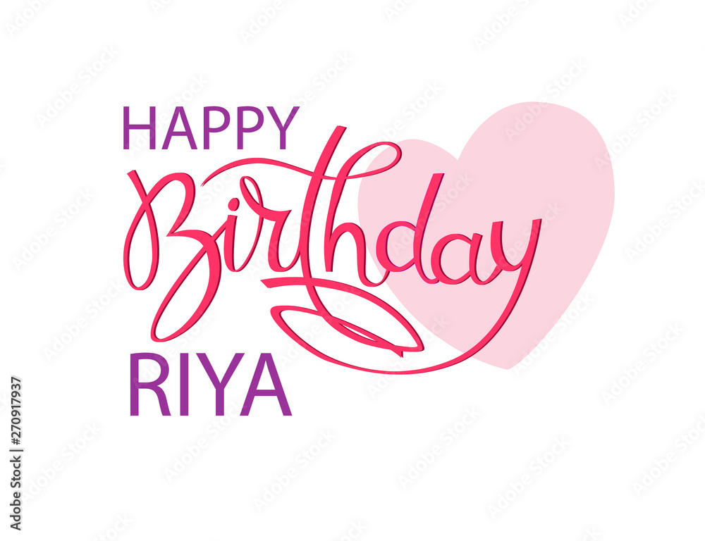 Birthday greeting card with Indian name Riya. Elegant hand lettering and a big pink heart. Isolated design element