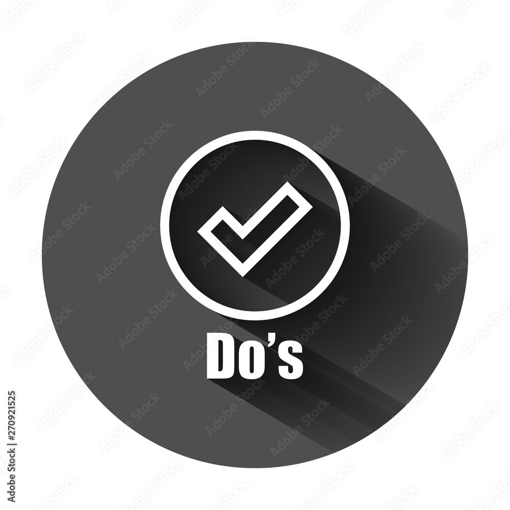 Do's sign icon in flat style. Like vector illustration on black round background with long shadow. Yes business concept. Do's sign icon in flat style. Like vector illustration on black round background with long shadow. Yes business concept.