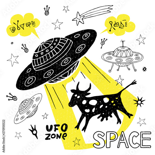 Funny ufo abduction cow space stars spaceship for cover, textile, t shirt. Cute cool sketch style fashion sport lettering doodles message. Hand drawn vector illustration