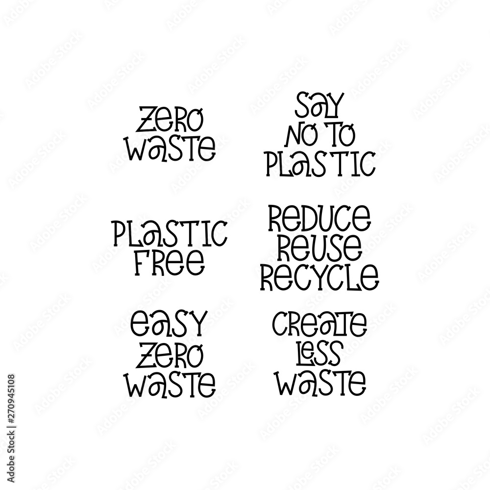 Set of Zero Waste phrases. Hand lettering inscriptions. Set of Zero Waste phrases. Hand lettering inscriptions.