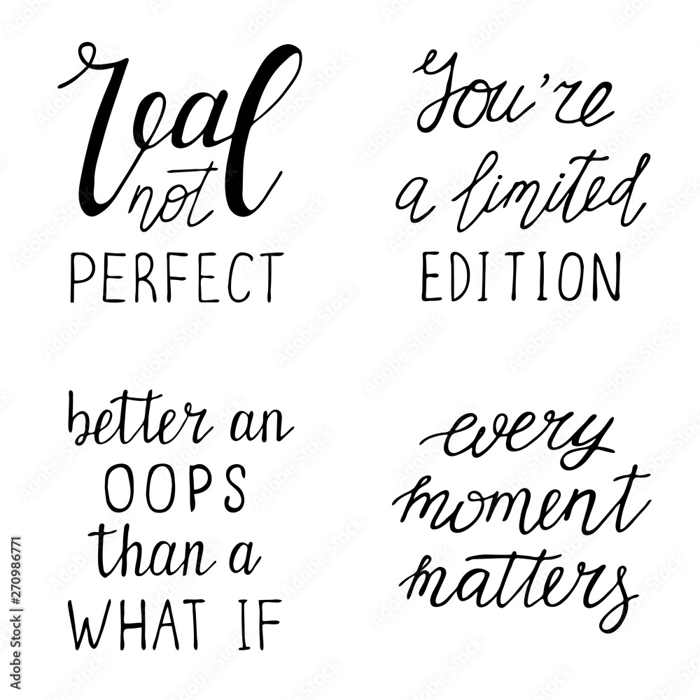 Set of quotes on white background.Every moment matters. Better an oops than a what if. Hand drawn vector illustration. Set of quotes on white background.Every moment matters. Better an oops than a what if. Hand drawn vector illustration.