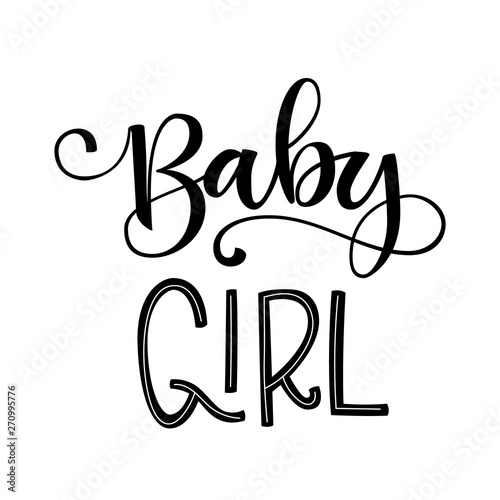 Baby girl logo quote. Baby shower hand drawn grotesque lettering, calligraphy phrase. Simple vector text for cards, invintations, prints, posters, stikers.  Landscape design.  photo