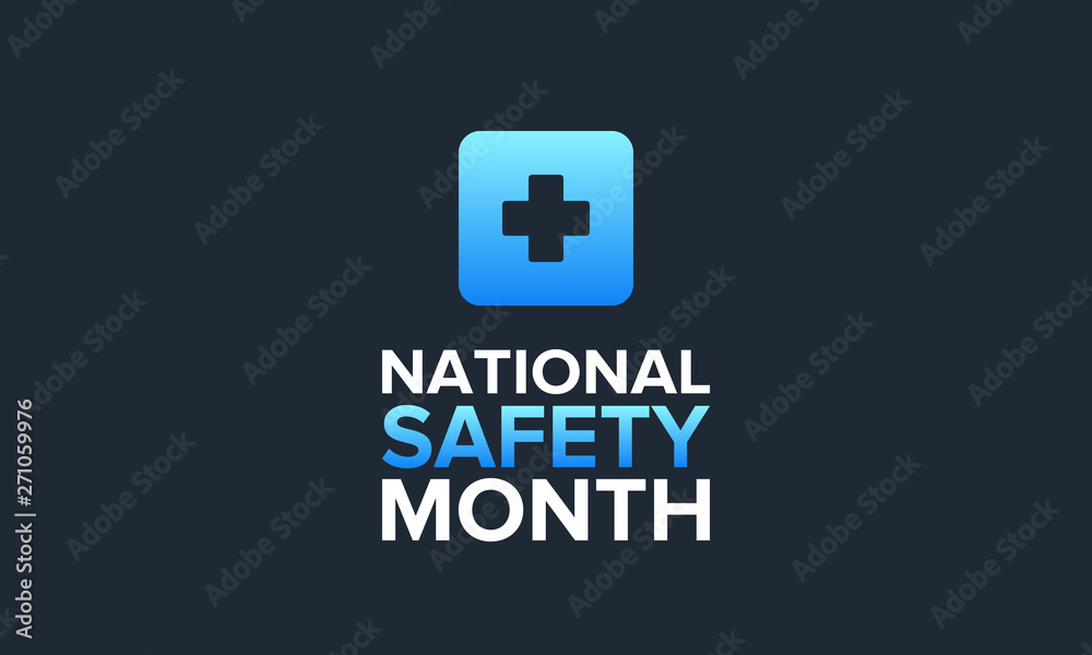 National Safety Month in June. Annual month-long celebrated in United States. Warning of unintentional injuries at work, at home, on the road. Safety concept. Poster, card, banner and background