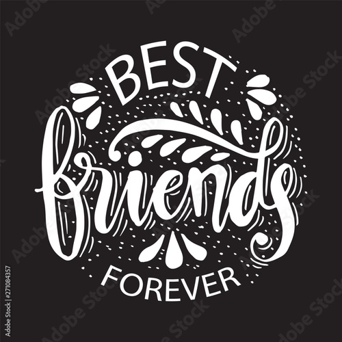 Best friends forever. Hand lettering.