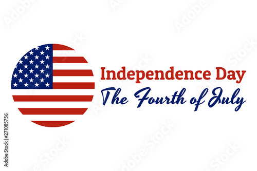 Circle stamp button of National flag of The United States of America with inscription: Independence Day, the Fourth of July in modern style with patriotic colors. Vector EPS10 illustration