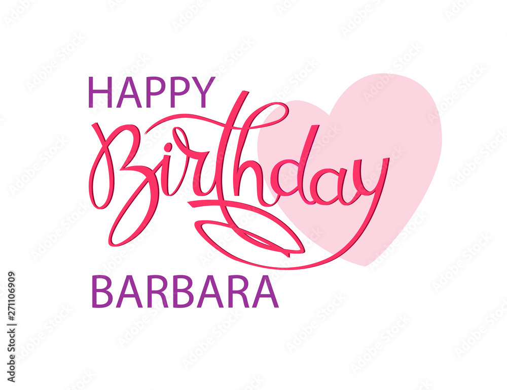 Birthday greeting card with the name Barbara. Elegant hand lettering and a big pink heart. Isolated design element