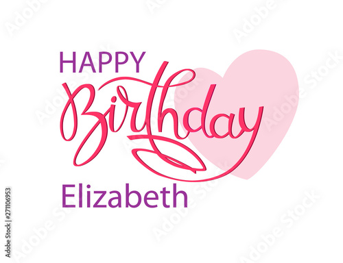 Birthday greeting card with the name Elizabeth. Elegant hand lettering and a big pink heart. Isolated design element