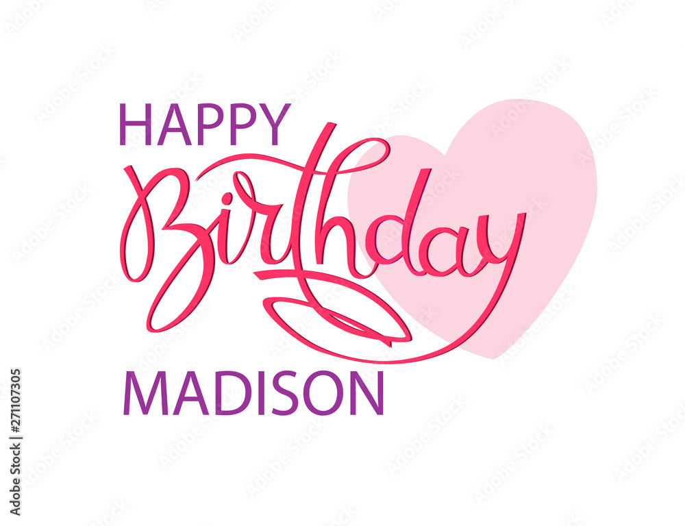 Birthday greeting card with the name Madison. Elegant hand lettering and a big pink heart. Isolated design element