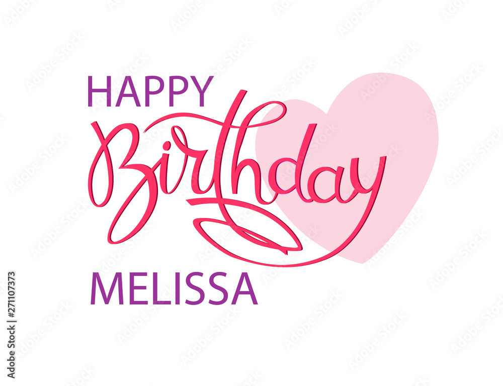 Birthday greeting card with the name Melissa. Elegant hand lettering and a big pink heart. Isolated design element