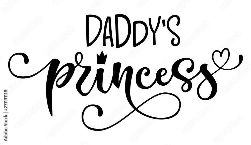 Daddy's princess quote. Baby shower hand drawn modern calligraphy vector lettering, grotesque style text logo phrase. Landscape design. Crawn, heart decor element. Card, print, invintation, t-shirt